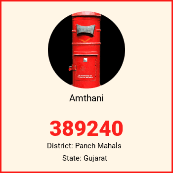 Amthani pin code, district Panch Mahals in Gujarat