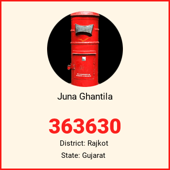 Juna Ghantila pin code, district Rajkot in Gujarat
