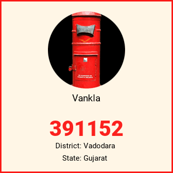 Vankla pin code, district Vadodara in Gujarat