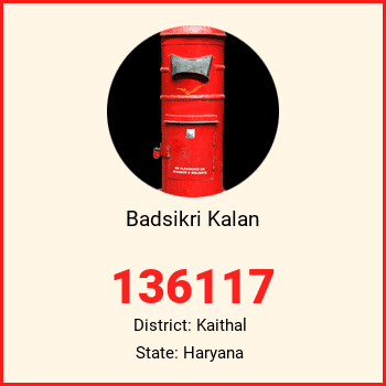 Badsikri Kalan pin code, district Kaithal in Haryana