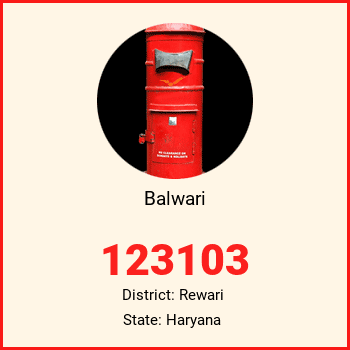 Balwari pin code, district Rewari in Haryana