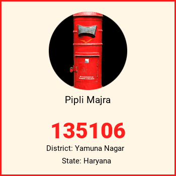 Pipli Majra pin code, district Yamuna Nagar in Haryana