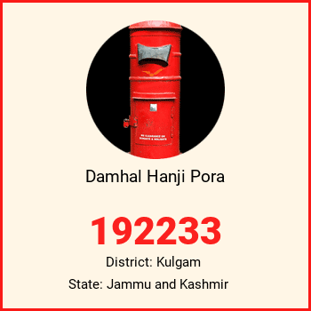 Damhal Hanji Pora pin code, district Kulgam in Jammu and Kashmir