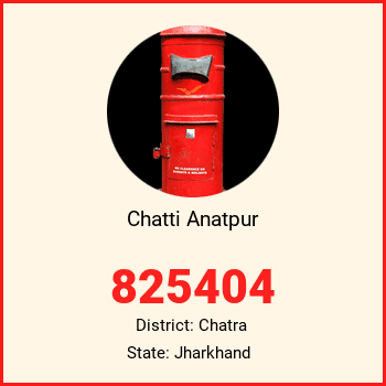 Chatti Anatpur pin code, district Chatra in Jharkhand