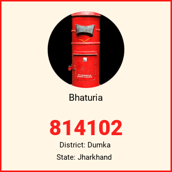 Bhaturia pin code, district Dumka in Jharkhand