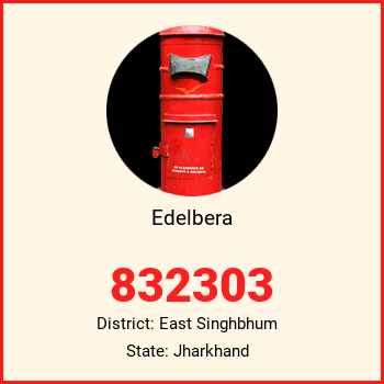 Edelbera pin code, district East Singhbhum in Jharkhand