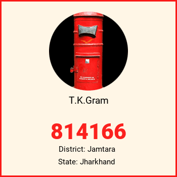 T.K.Gram pin code, district Jamtara in Jharkhand