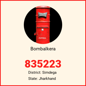 Bombalkera pin code, district Simdega in Jharkhand