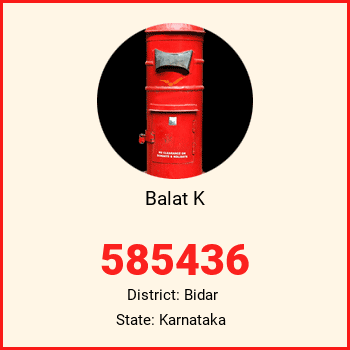 Balat K pin code, district Bidar in Karnataka