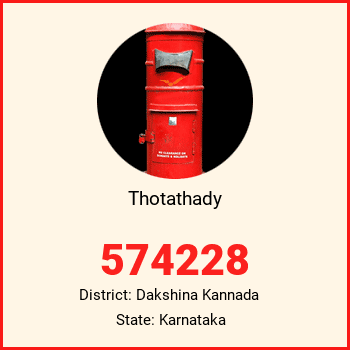 Thotathady pin code, district Dakshina Kannada in Karnataka