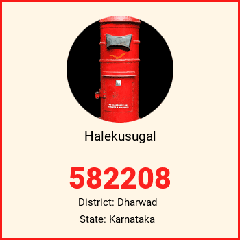 Halekusugal pin code, district Dharwad in Karnataka