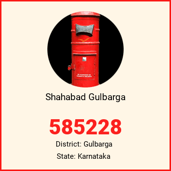 Shahabad Gulbarga pin code, district Gulbarga in Karnataka