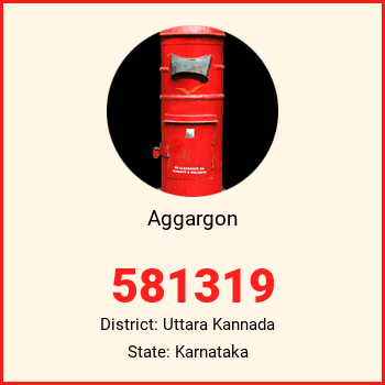 Aggargon pin code, district Uttara Kannada in Karnataka