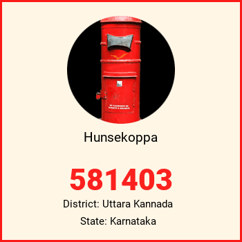 Hunsekoppa pin code, district Uttara Kannada in Karnataka