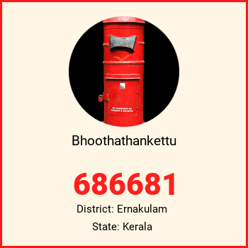Bhoothathankettu pin code, district Ernakulam in Kerala