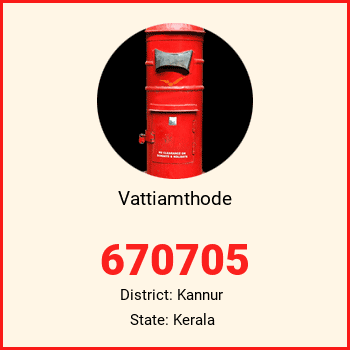 Vattiamthode pin code, district Kannur in Kerala
