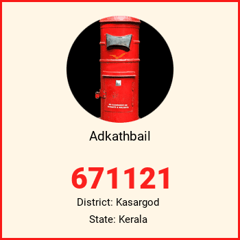 Adkathbail pin code, district Kasargod in Kerala