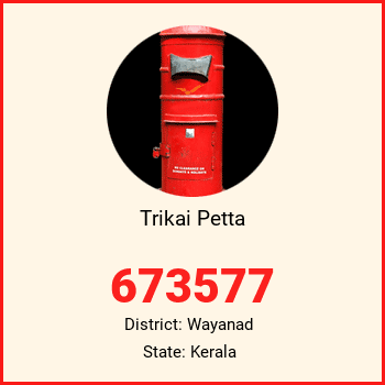 Trikai Petta pin code, district Wayanad in Kerala