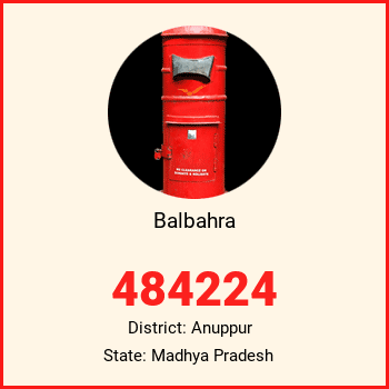 Balbahra pin code, district Anuppur in Madhya Pradesh