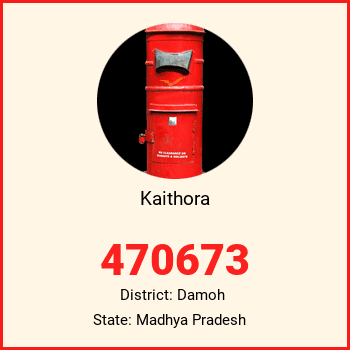 Kaithora pin code, district Damoh in Madhya Pradesh