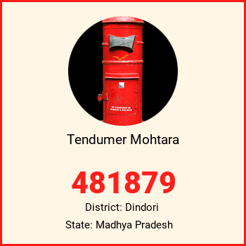 Tendumer Mohtara pin code, district Dindori in Madhya Pradesh