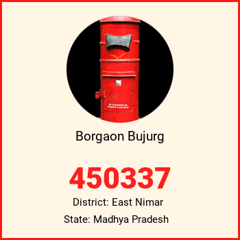 Borgaon Bujurg pin code, district East Nimar in Madhya Pradesh