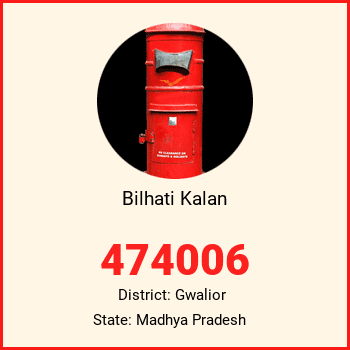 Bilhati Kalan pin code, district Gwalior in Madhya Pradesh