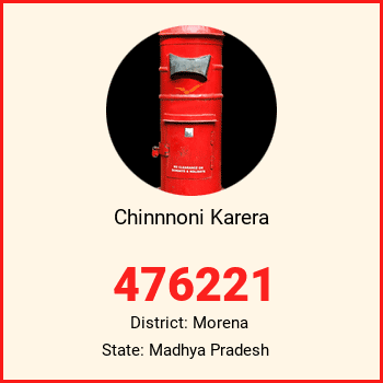 Chinnnoni Karera pin code, district Morena in Madhya Pradesh
