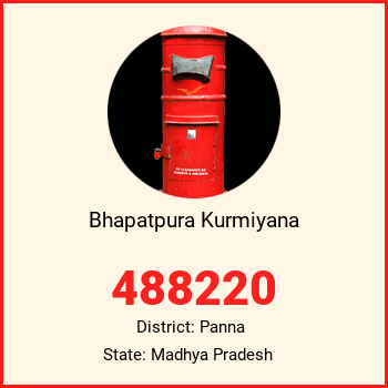 Bhapatpura Kurmiyana pin code, district Panna in Madhya Pradesh
