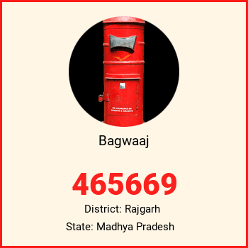 Bagwaaj pin code, district Rajgarh in Madhya Pradesh