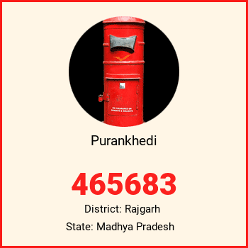 Purankhedi pin code, district Rajgarh in Madhya Pradesh