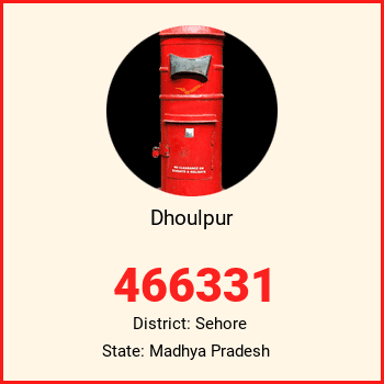 Dhoulpur pin code, district Sehore in Madhya Pradesh