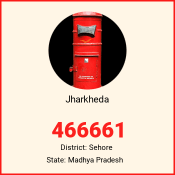 Jharkheda pin code, district Sehore in Madhya Pradesh