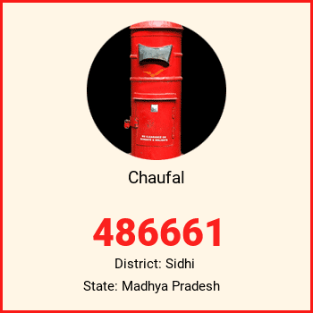 Chaufal pin code, district Sidhi in Madhya Pradesh