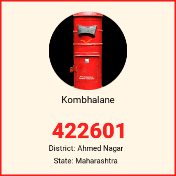 Kombhalane pin code, district Ahmed Nagar in Maharashtra