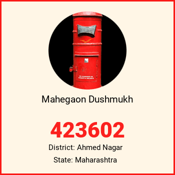 Mahegaon Dushmukh pin code, district Ahmed Nagar in Maharashtra