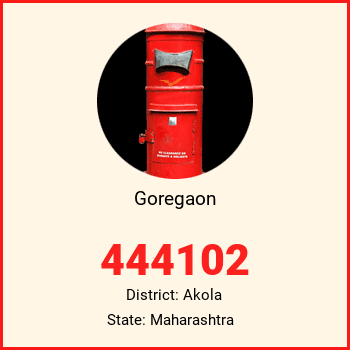 Goregaon pin code, district Akola in Maharashtra