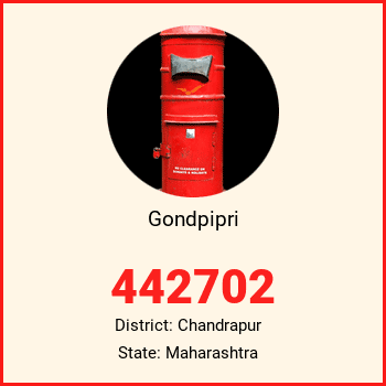 Gondpipri pin code, district Chandrapur in Maharashtra