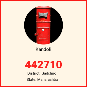 Kandoli pin code, district Gadchiroli in Maharashtra