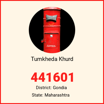 Tumkheda Khurd pin code, district Gondia in Maharashtra