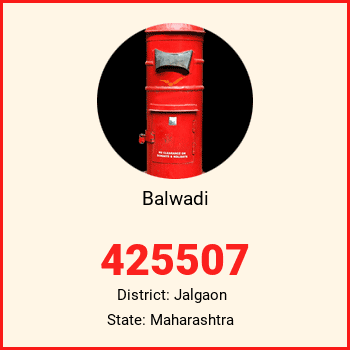 Balwadi pin code, district Jalgaon in Maharashtra
