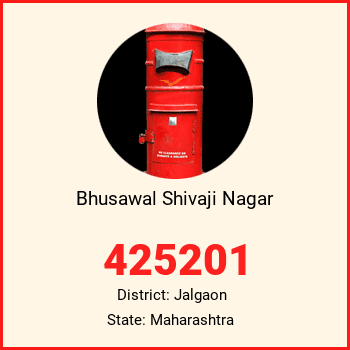 Bhusawal Shivaji Nagar pin code, district Jalgaon in Maharashtra