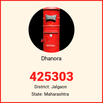 Dhanora pin code, district Jalgaon in Maharashtra