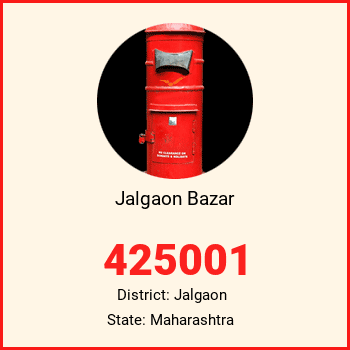 Jalgaon Bazar pin code, district Jalgaon in Maharashtra