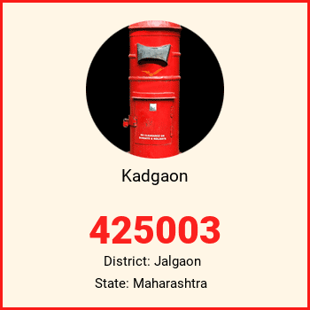 Kadgaon pin code, district Jalgaon in Maharashtra