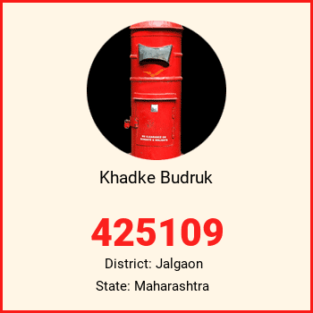 Khadke Budruk pin code, district Jalgaon in Maharashtra