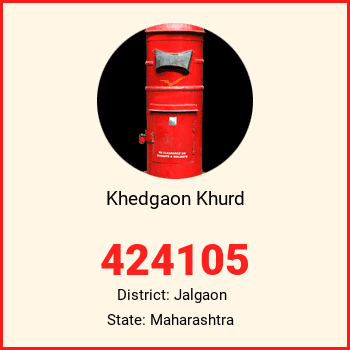 Khedgaon Khurd pin code, district Jalgaon in Maharashtra