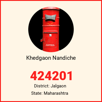 Khedgaon Nandiche pin code, district Jalgaon in Maharashtra