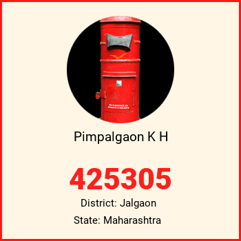 Pimpalgaon K H pin code, district Jalgaon in Maharashtra