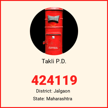 Takli P.D. pin code, district Jalgaon in Maharashtra